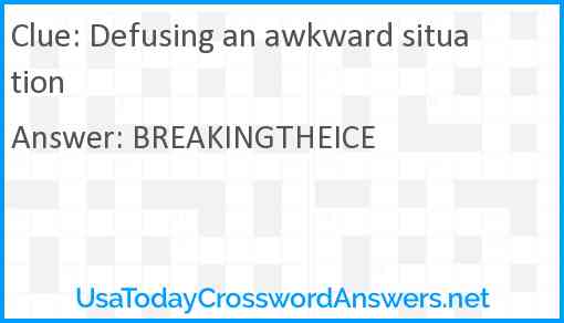 Defusing an awkward situation Answer