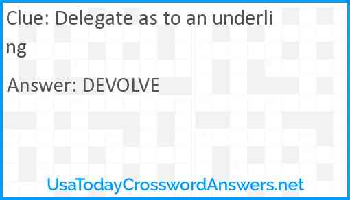 Delegate as to an underling Answer