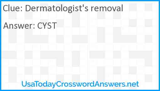 Dermatologist's removal Answer