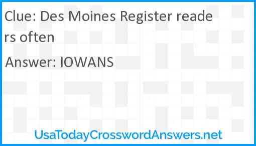 Des Moines Register readers often Answer