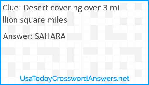 Desert covering over 3 million square miles Answer