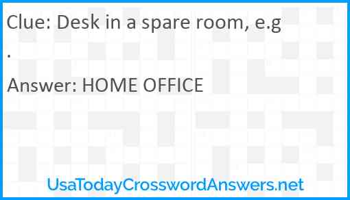 Desk in a spare room, e.g. Answer
