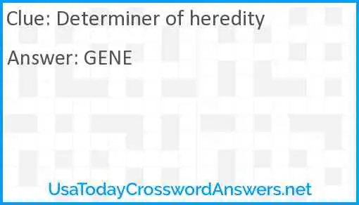 Determiner of heredity Answer