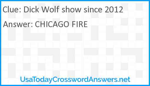 Dick Wolf show since 2012 Answer