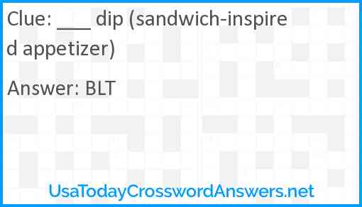 ___ dip (sandwich-inspired appetizer) Answer