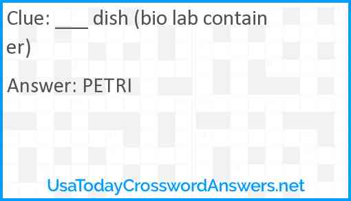 ___ dish (bio lab container) Answer