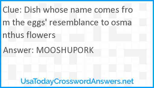 Dish whose name comes from the eggs' resemblance to osmanthus flowers Answer
