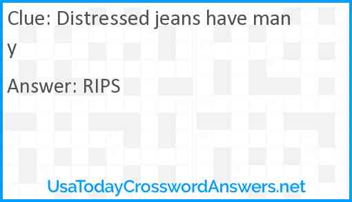 Distressed jeans have many Answer