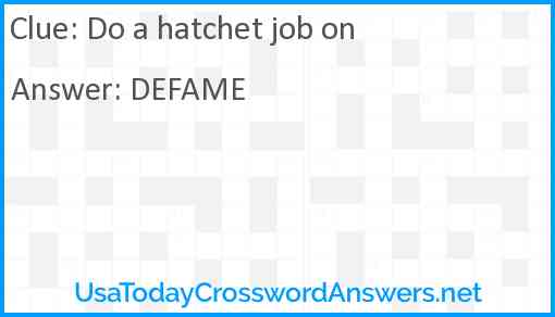 Do a hatchet job on Answer
