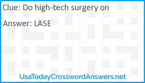 Do high-tech surgery on Answer