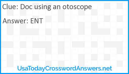 Doc using an otoscope Answer