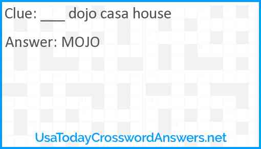 ___ dojo casa house Answer