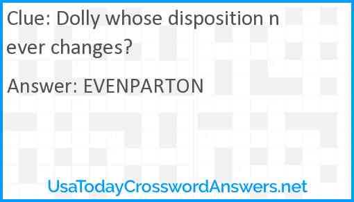 Dolly whose disposition never changes? Answer