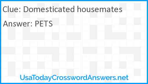 Domesticated housemates Answer