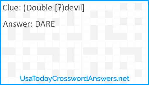 (Double [?)devil] Answer
