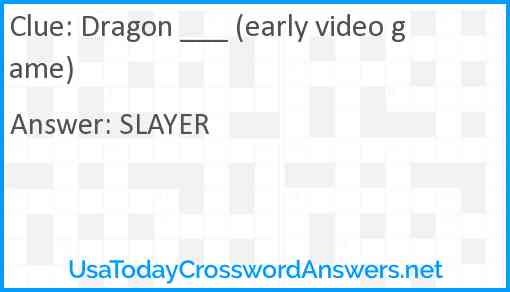Dragon ___ (early video game) Answer