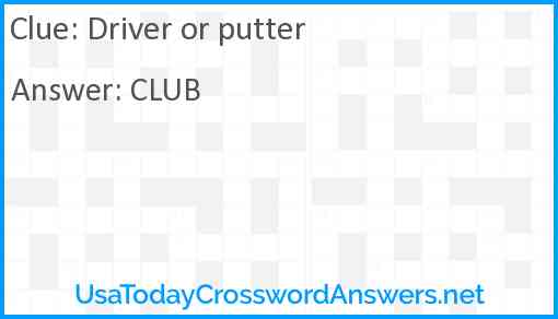 Driver or putter Answer