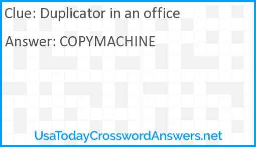Duplicator in an office Answer