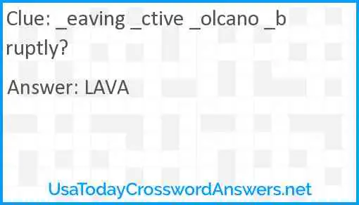 _eaving _ctive _olcano _bruptly? Answer