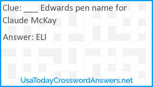 ___ Edwards pen name for Claude McKay Answer