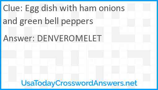 Egg dish with ham onions and green bell peppers Answer