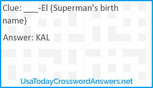 ___-El (Superman's birth name) Answer