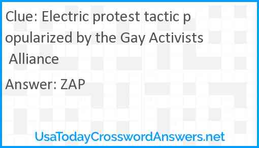 Electric protest tactic popularized by the Gay Activists Alliance Answer