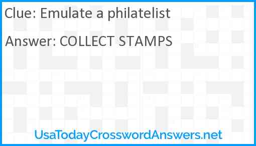 Emulate a philatelist Answer