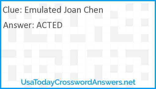 Emulated Joan Chen Answer