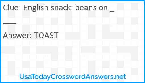 English snack: beans on ____ Answer