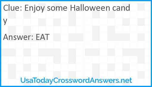 Enjoy some Halloween candy Answer