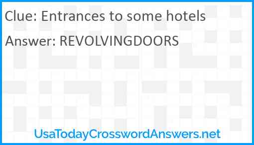Entrances to some hotels Answer