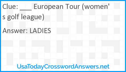 ___ European Tour (women's golf league) Answer