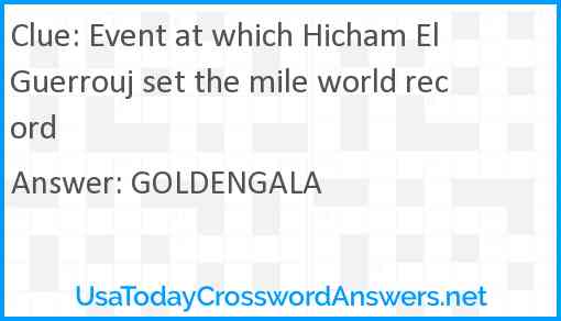 Event at which Hicham El Guerrouj set the mile world record Answer