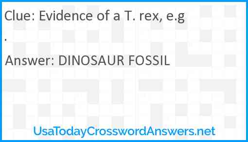 Evidence of a T. rex, e.g. Answer