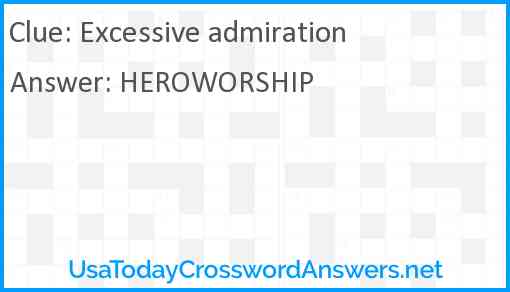 Excessive admiration Answer