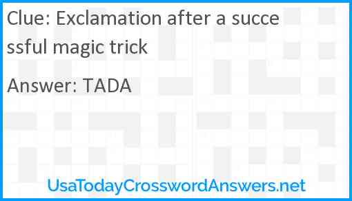 Exclamation after a successful magic trick Answer