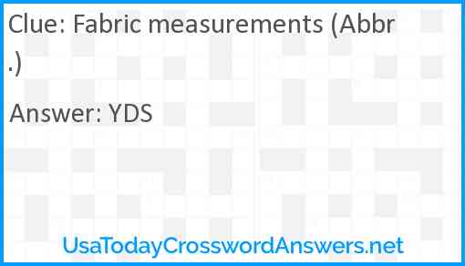 Fabric measurements (Abbr.) Answer