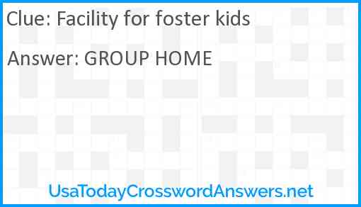 Facility for foster kids Answer
