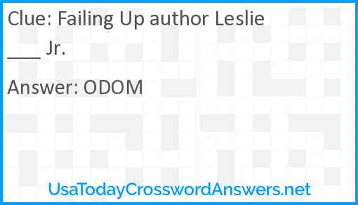 Failing Up author Leslie ___ Jr. Answer