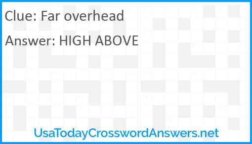 Far overhead Answer
