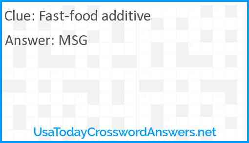 Fast-food additive Answer