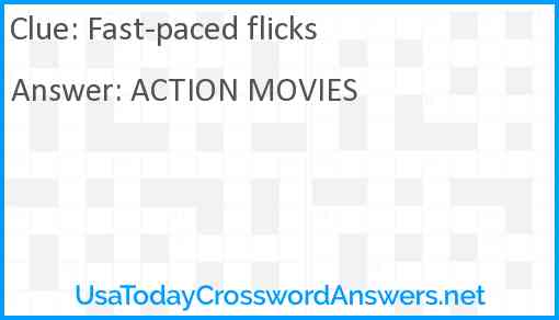 Fast-paced flicks Answer
