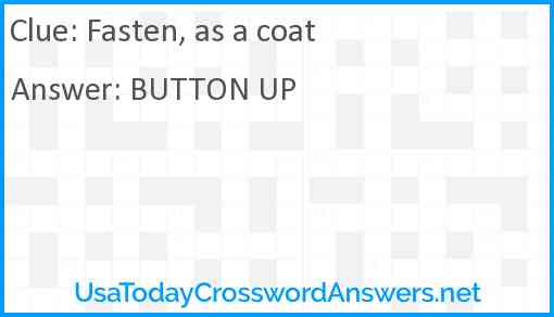 Fasten, as a coat Answer