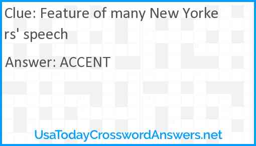 Feature of many New Yorkers' speech Answer