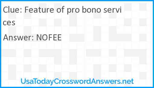 Feature of pro bono services Answer