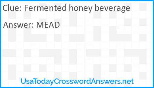 Fermented honey beverage Answer