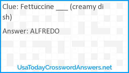 Fettuccine ___ (creamy dish) Answer