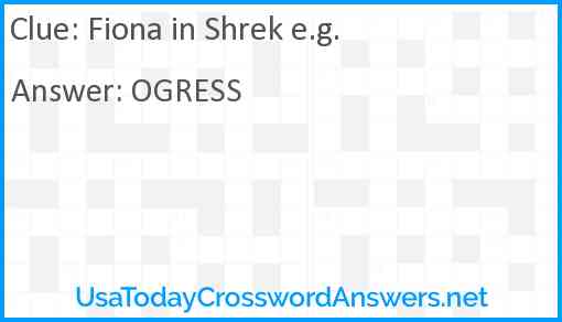 Fiona in Shrek e.g. Answer
