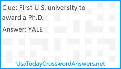 First U.S. university to award a Ph.D. Answer
